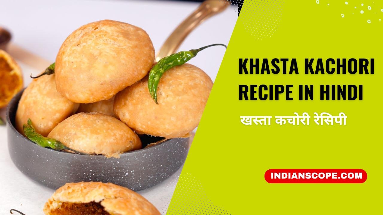 Khasta Kachori Recipe in Hindi