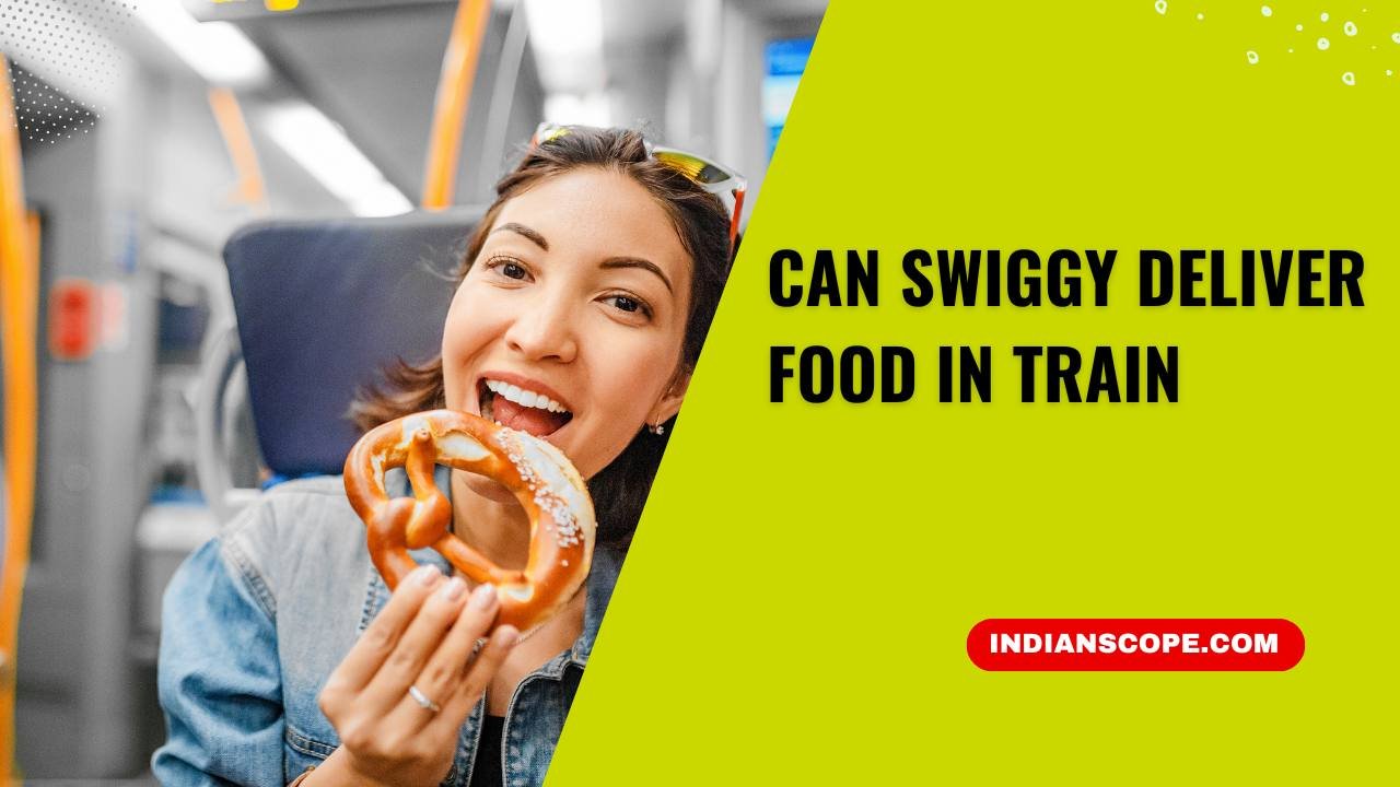 Can Swiggy Deliver Food in Train