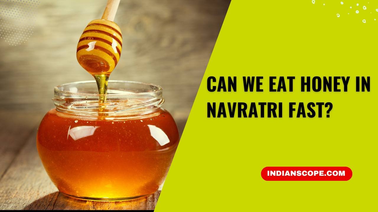 Can We Eat Honey in Navratri Fast? 1 Can We Eat Honey in Navratri Fast