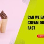 Can We Eat Ice Cream During Fast