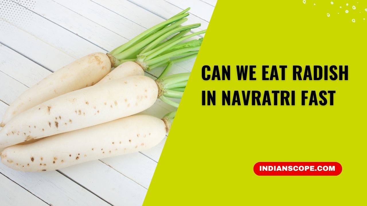 Can We Eat Radish in Navratri Fast? 6 Can We Eat Radish in Navratri Fast