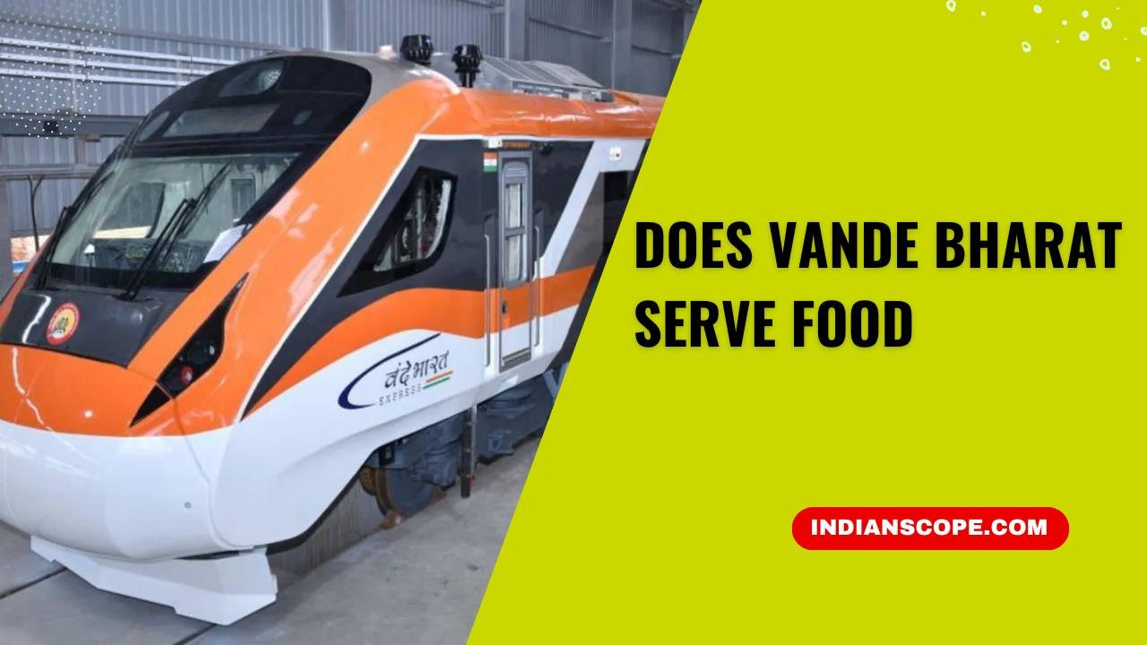 Does Vande Bharat Serve Food? 3 Does Vande Bharat Serve Food