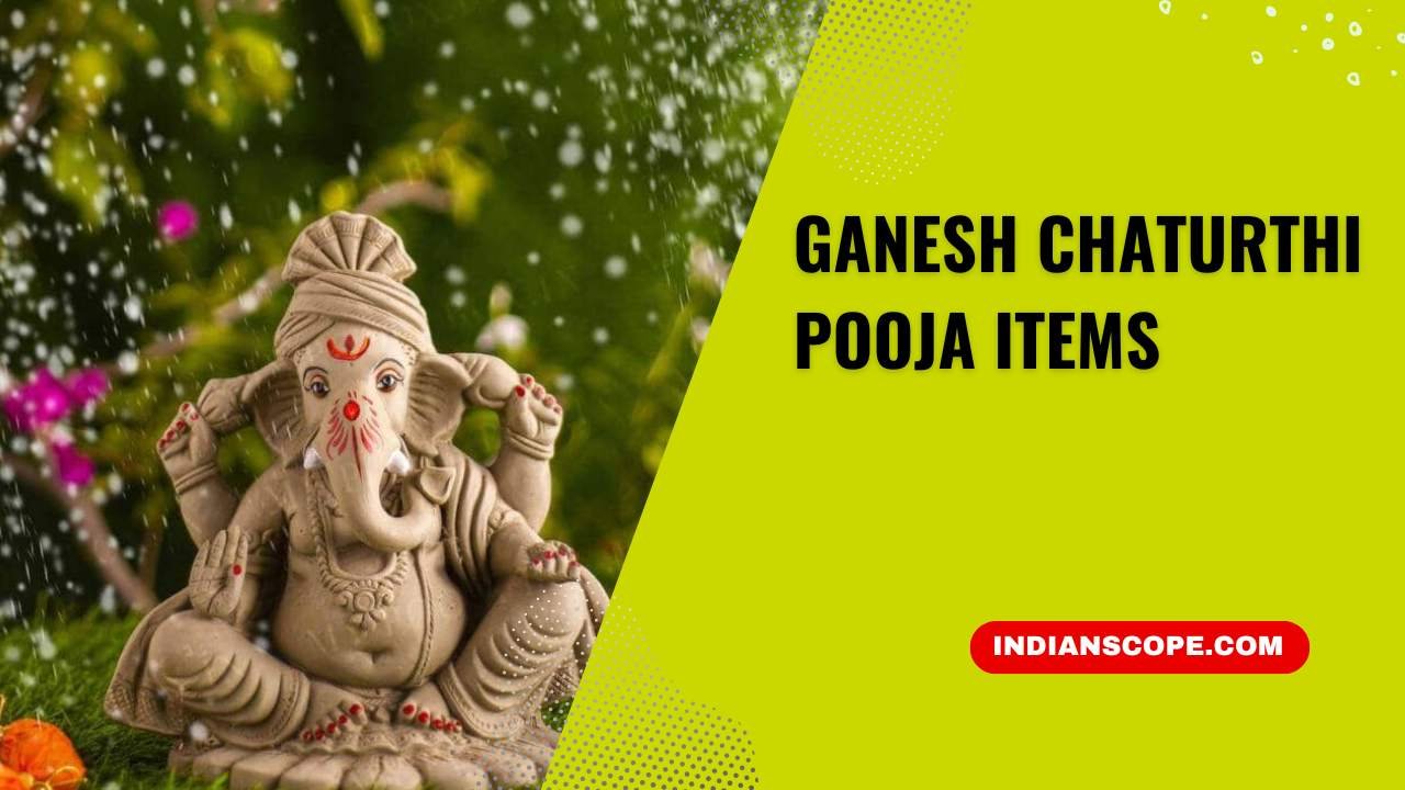 Ganesh Chaturthi Pooja Items: A Complete Guide 1 Ganesh Chaturthi Pooja Items