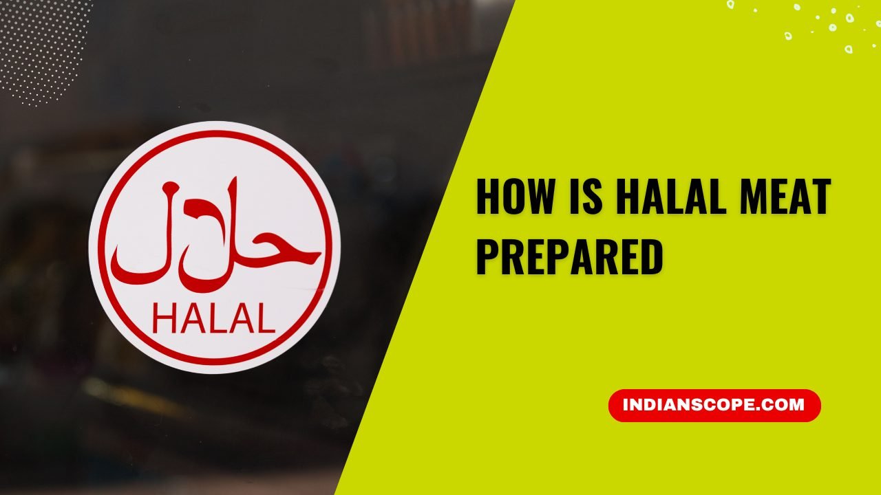 How is Halal Meat Prepared? 8 How is Halal Meat Prepared