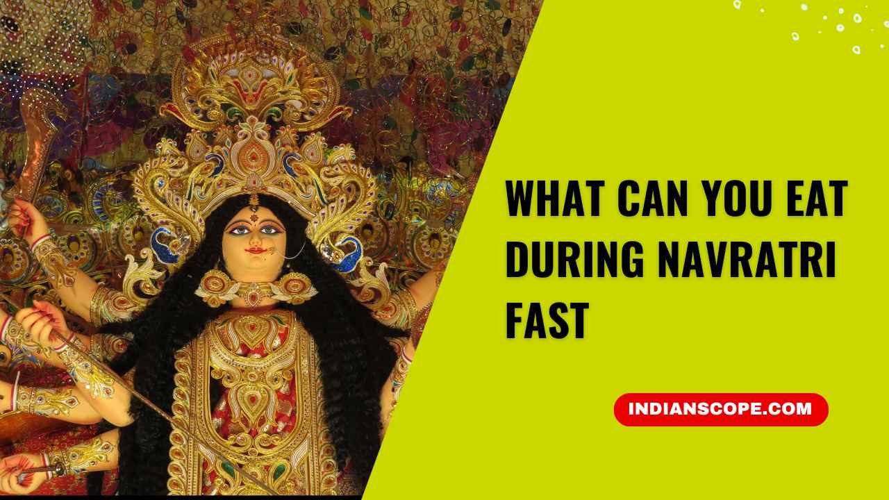 What Can You Eat During Navratri Fast