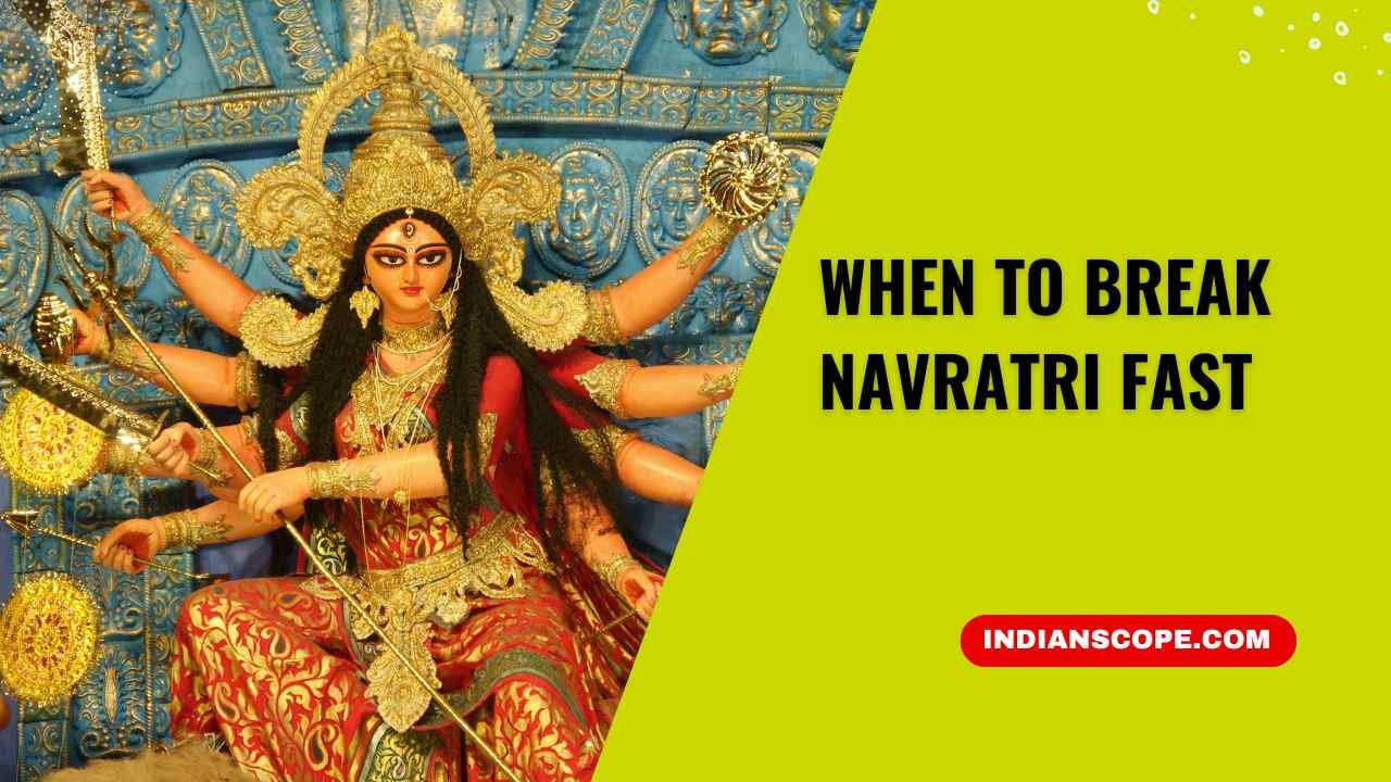 When to Break Navratri Fast