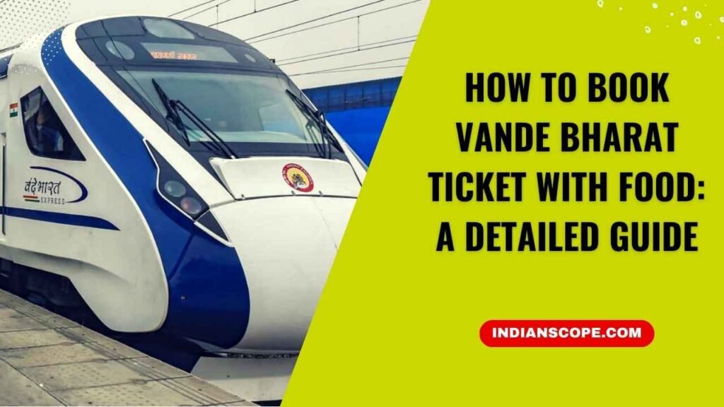 How to Book Vande Bharat Ticket with Food