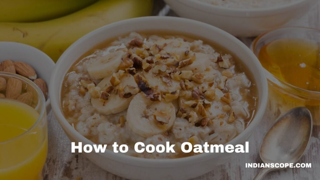 How to Cook Oatmeal