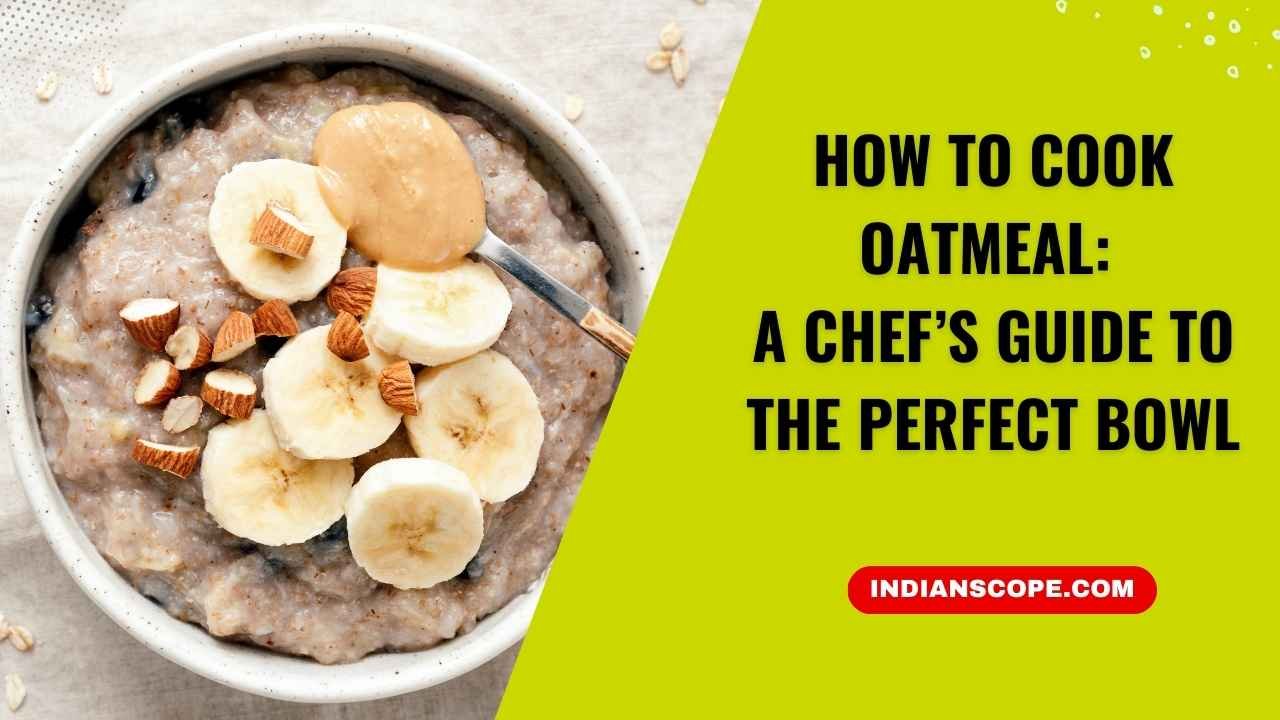 How to Cook Oatmeal