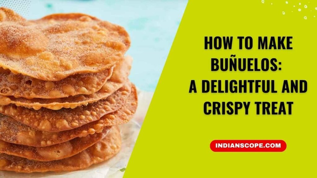 How to Make Buñuelos