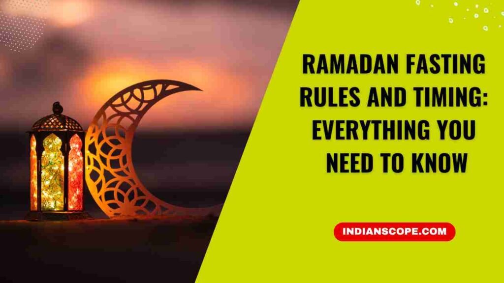 Ramadan Fasting Rules and Timing: Everything You Need to Know 1 Ramadan Fasting Rules and Timing