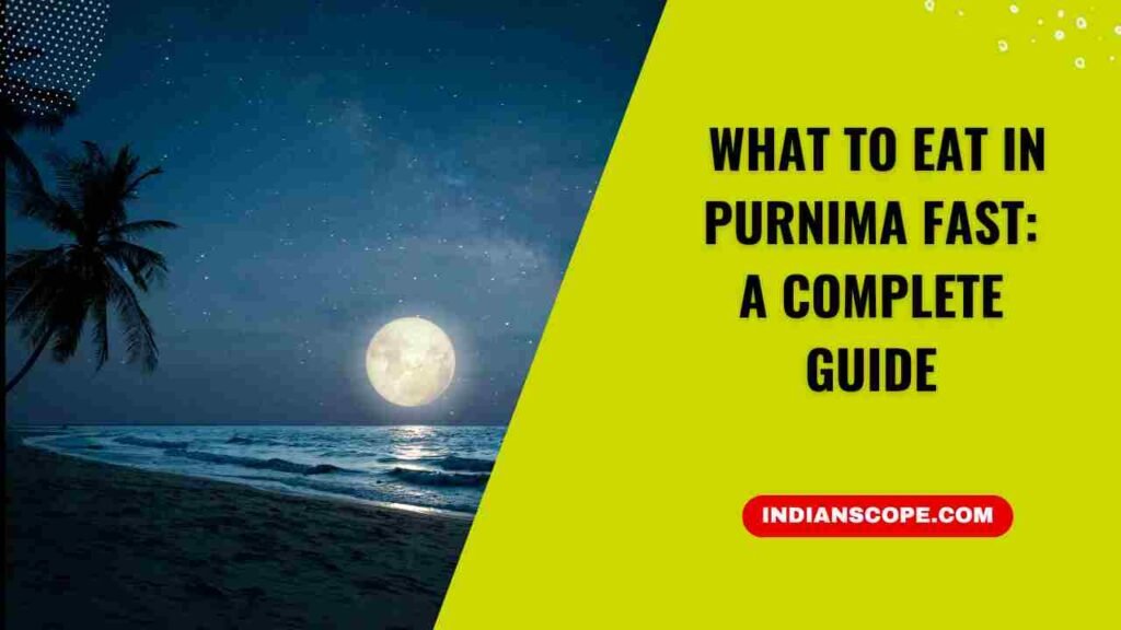 What to Eat in Purnima Fast: A Complete Guide 1 What to Eat in Purnima Fast