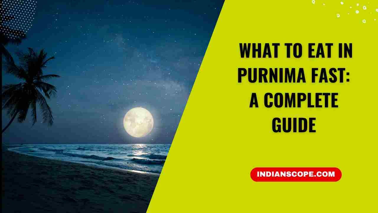 What to Eat in Purnima Fast: A Complete Guide 1 What to Eat in Purnima Fast