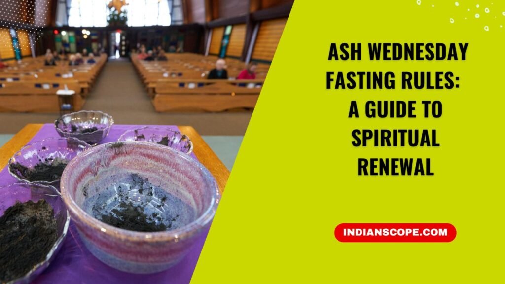 Understanding Ash Wednesday Fasting Rules: A Guide to Spiritual Renewal 1 Ash Wednesday Fasting Rules