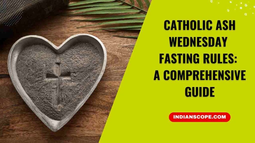 Catholic Ash Wednesday Fasting Rules: A Comprehensive Guide 1 Catholic Ash Wednesday Fasting Rules