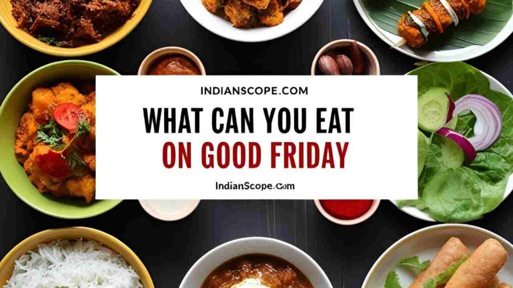 What Can You Eat on Good Friday?
