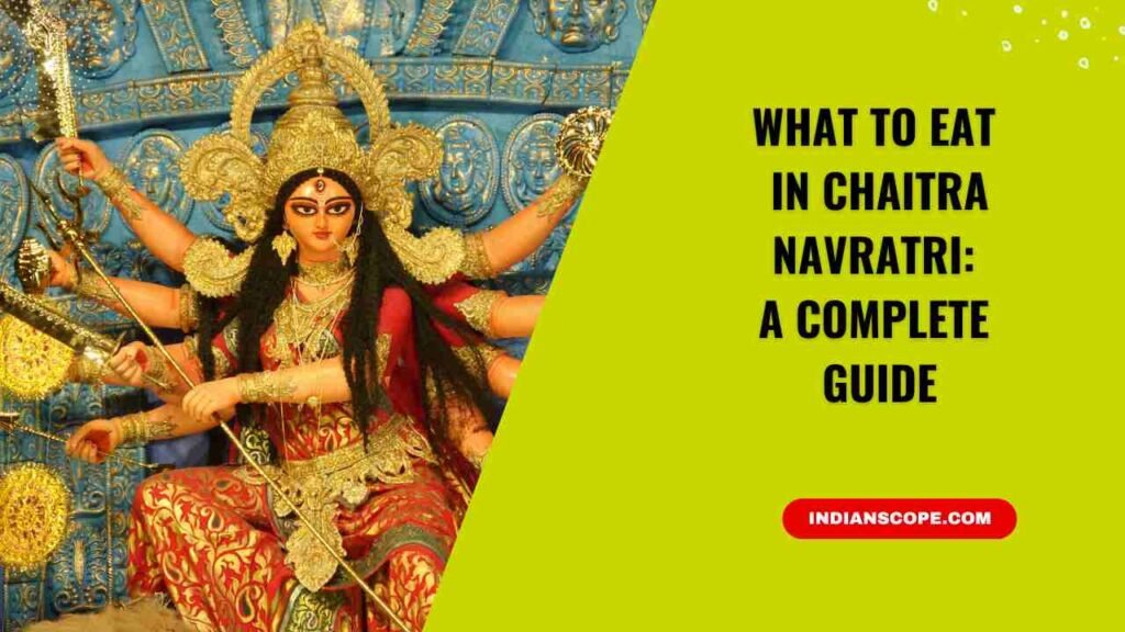What to Eat in Chaitra Navratri: A Complete Guide to Fasting and Feasting 1 What to Eat in Chaitra Navratri