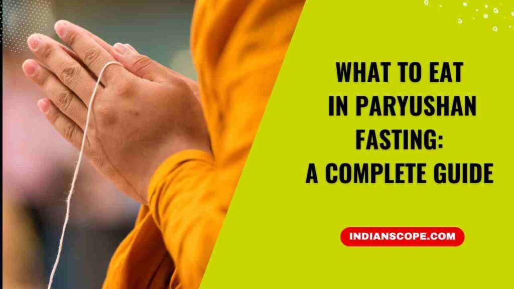 What to Eat in Paryushan Fasting