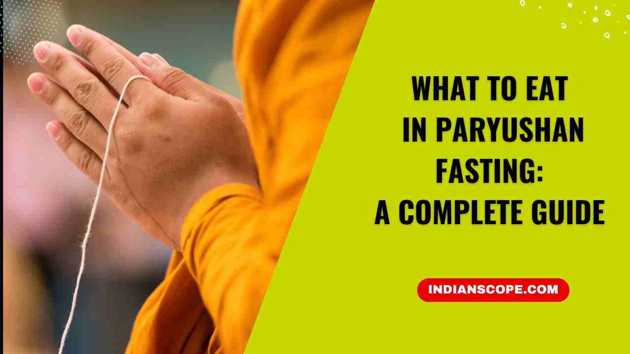 What to Eat in Paryushan Fasting