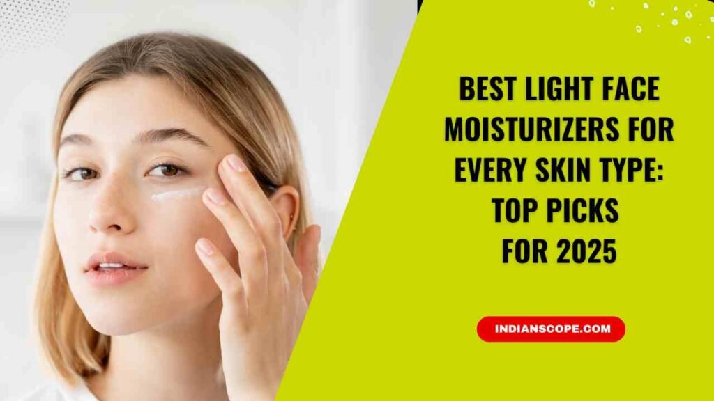 Best Light Face Moisturizers for Every Skin Type: Top Picks for 2025 1 Best Light Face Moisturizers for Every Skin Type