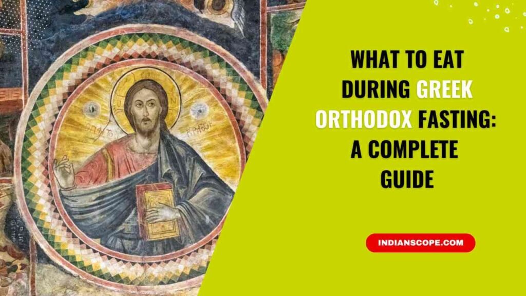 What to Eat During Greek Orthodox Fasting