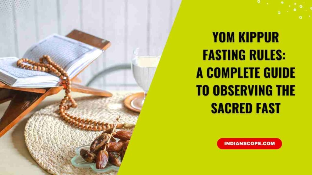 Yom Kippur Fasting Rules? A Complete Guide to Observing the Sacred Fast 1 Yom Kippur Fasting Rules