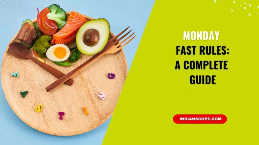 Monday Fast Rules