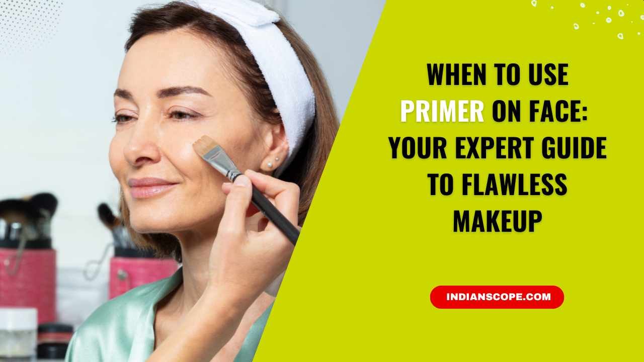 When to Use Primer on Face