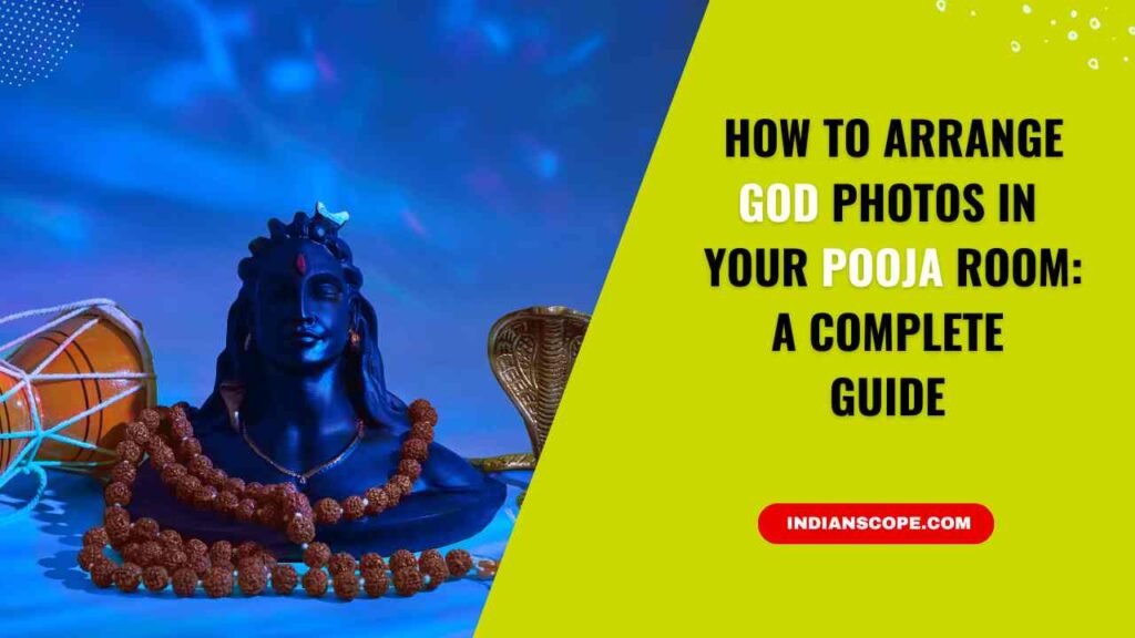 How to Arrange God Photos in Your Pooja Room