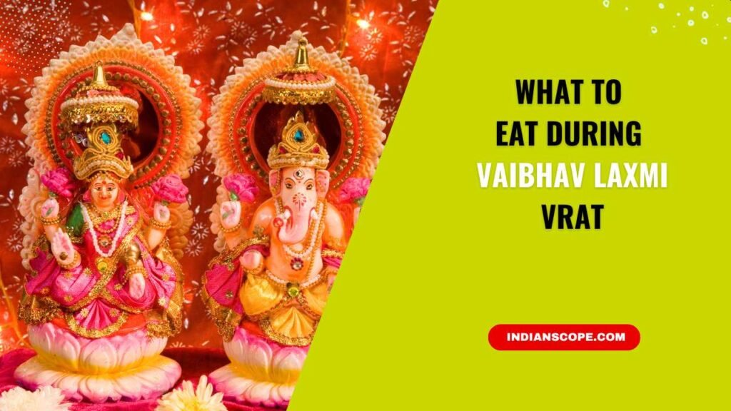 What to Eat During Vaibhav Laxmi Vrat