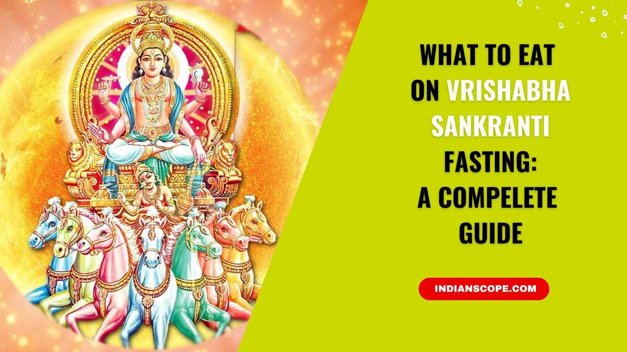 What to Eat on Vrishabha Sankranti Fasting: A Complete Guide 1 What to Eat on Vrishabha Sankranti Fasting