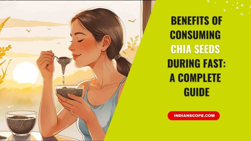Benefits of Consuming Chia Seeds During Fast