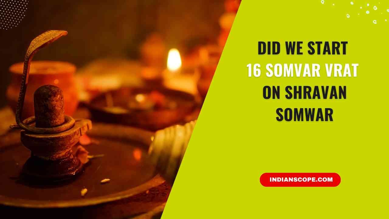 Did We Start 16 Somvar Vrat on Shravan Somwar? Timing, Tradition & What to Do If You Missed It 3 Did We Start 16 Somvar Vrat on Shravan Somwar