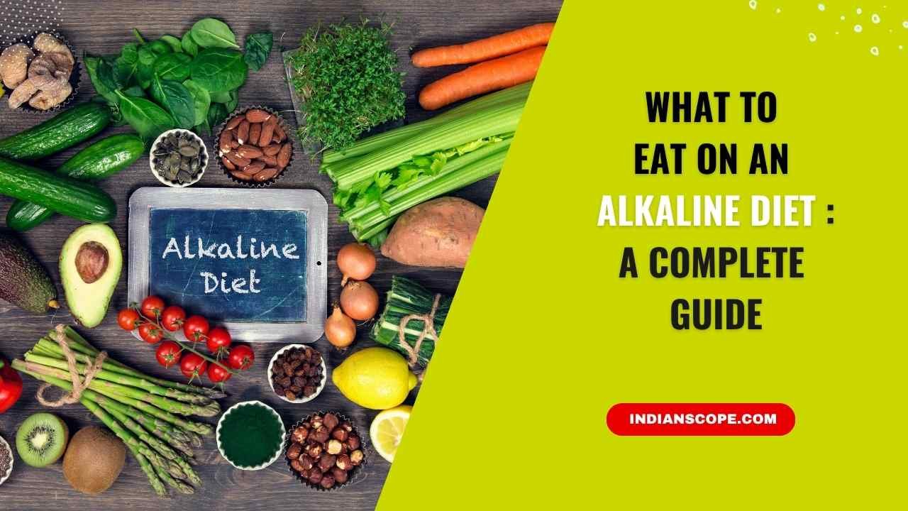 What to Eat on an Alkaline Diet