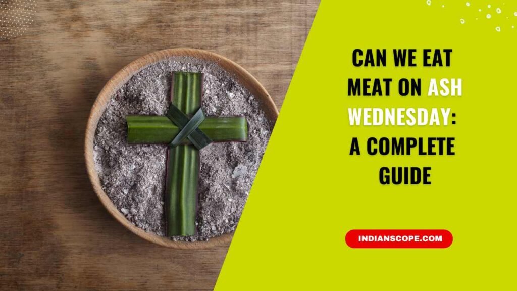 Can We Eat Meat on Ash Wednesday