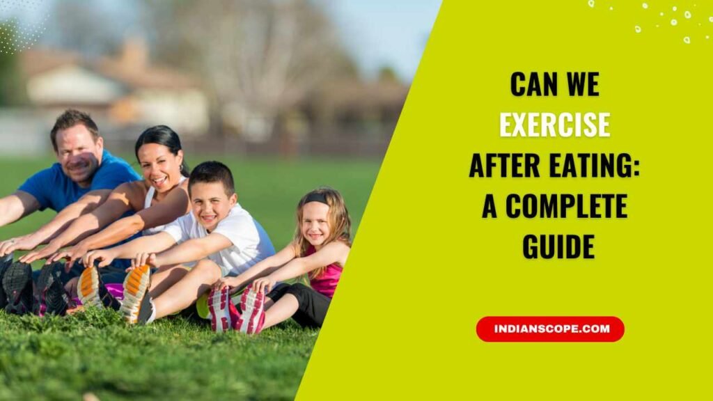 Can We Exercise After Eating? Here's What You Need to Know 1 Can We Exercise After Eating