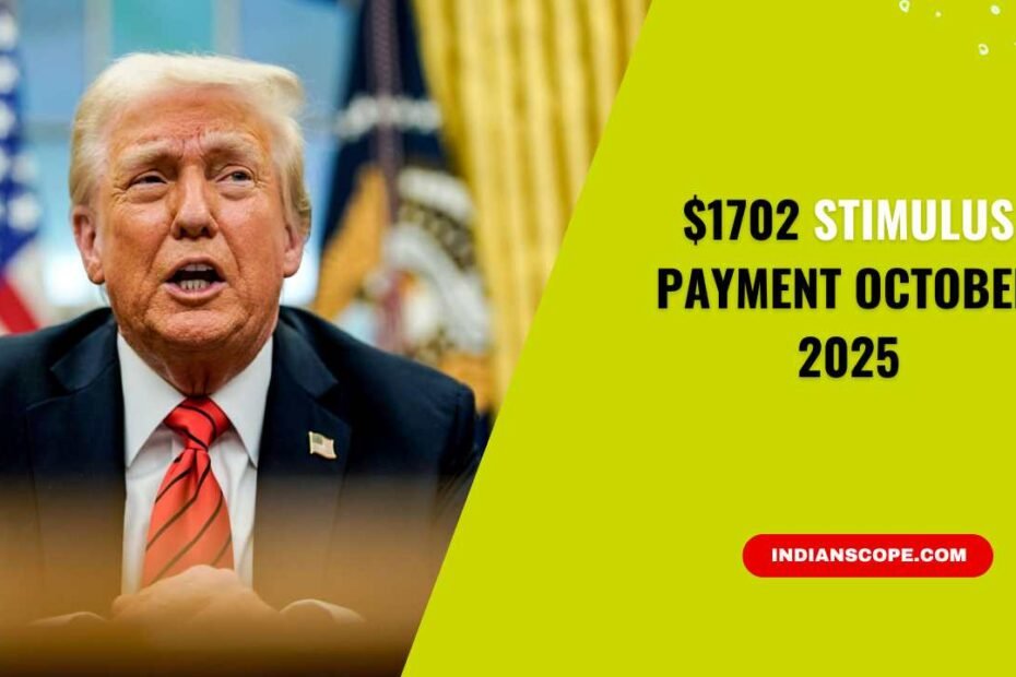 $1702 Stimulus Payment October 2025