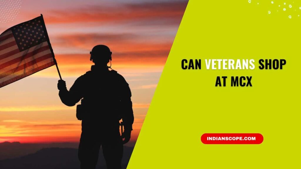 Can Veterans Shop at MCX