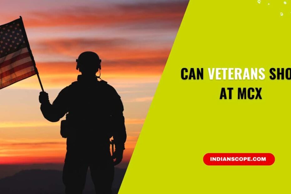 Can Veterans Shop at MCX