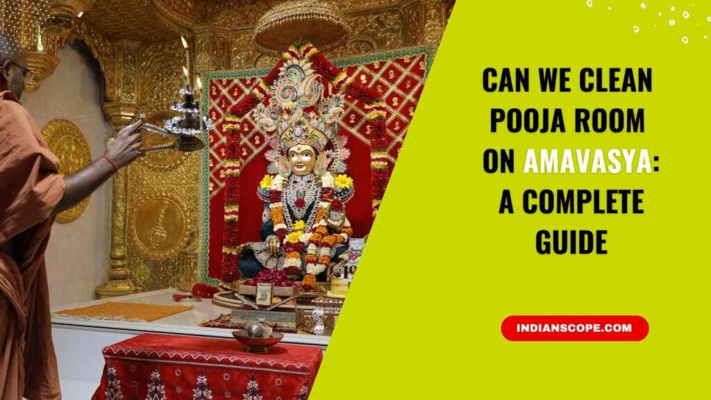 Can We Clean Pooja Room on Amavasya 1 Can We Clean Pooja Room on Amavasya