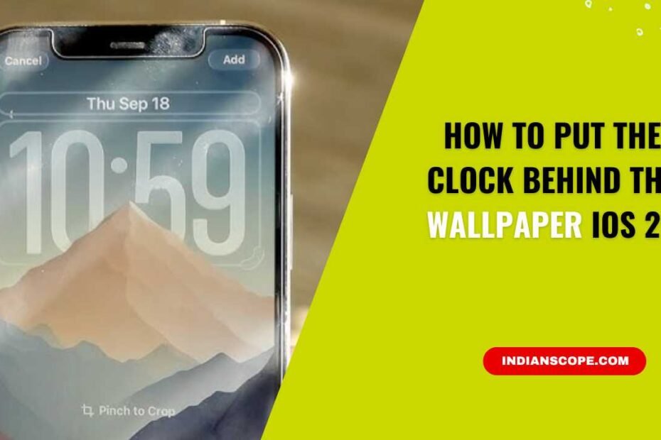 How to Put the Clock Behind the Wallpaper iOS 26