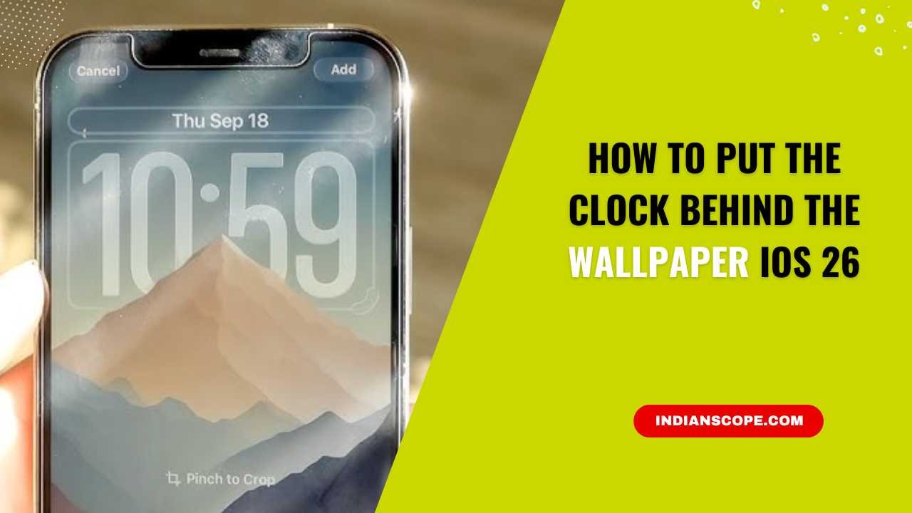 How to Put the Clock Behind the Wallpaper iOS 26