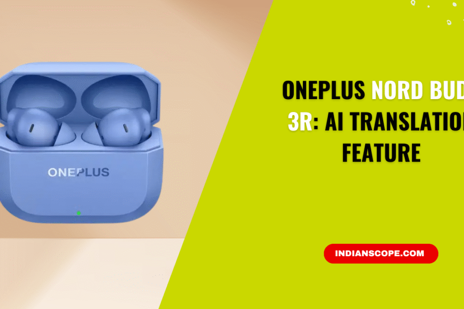 What Feature of OnePlus Nord Buds 3R Would You Use to Communicate with Foreigners Smoothly Without Barriers? 1 What Feature of OnePlus Nord Buds 3R Would You Use to Communicate with Foreigners Smoothly Without Barriers