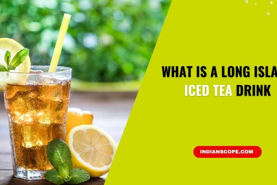 What Is a Long Island Iced Tea Drink