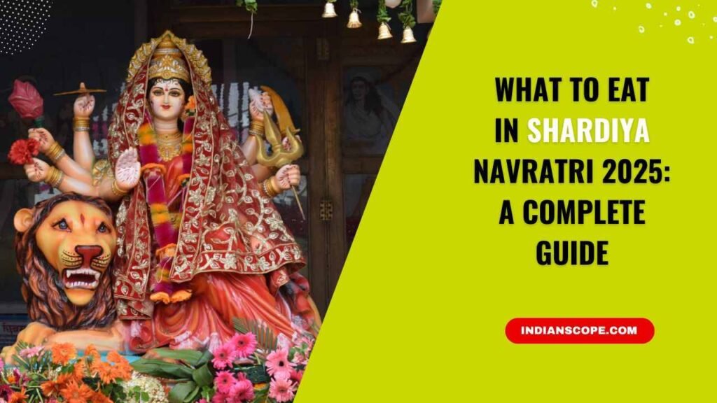 What to Eat in Shardiya Navratri 2025