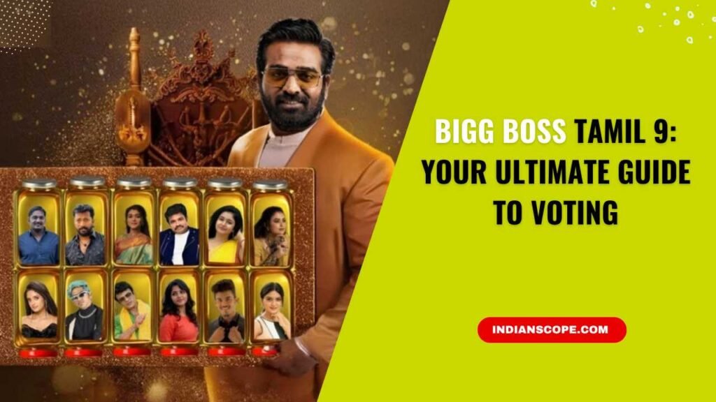 Bigg Boss Tamil 9: Your Ultimate Guide to Voting and Supporting Your Favorite Contestant! 1 Bigg Boss Tamil 9