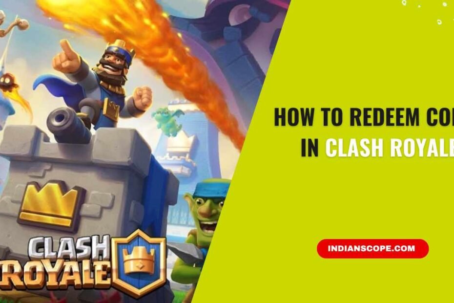 How to Redeem Codes in Clash Royale (Step-by-Step Guide 2025) 1 How to Redeem Codes in Clash Royale