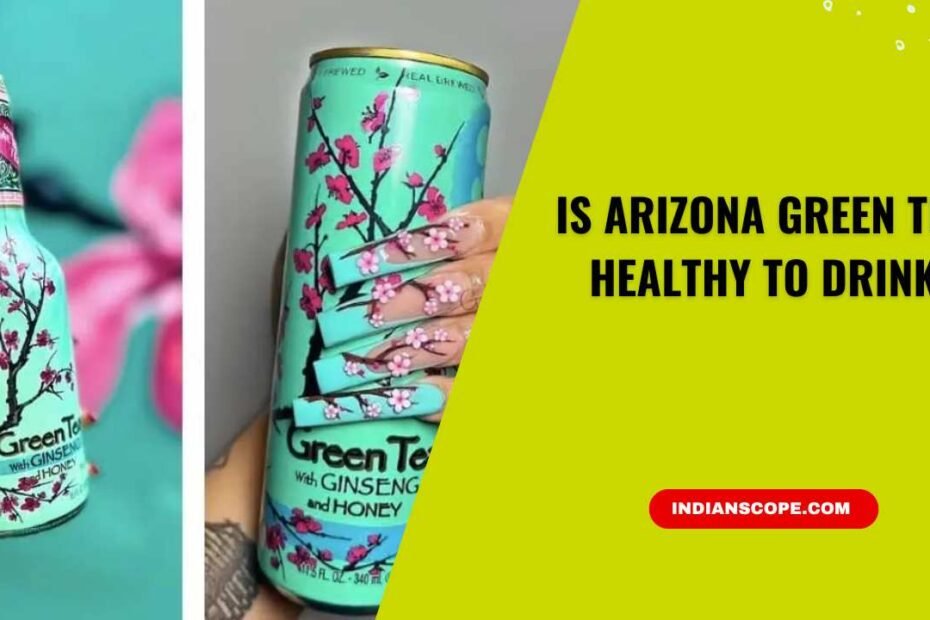 Is Arizona Green Tea Healthy to Drink? 14 Is Arizona Green Tea Healthy to Drink