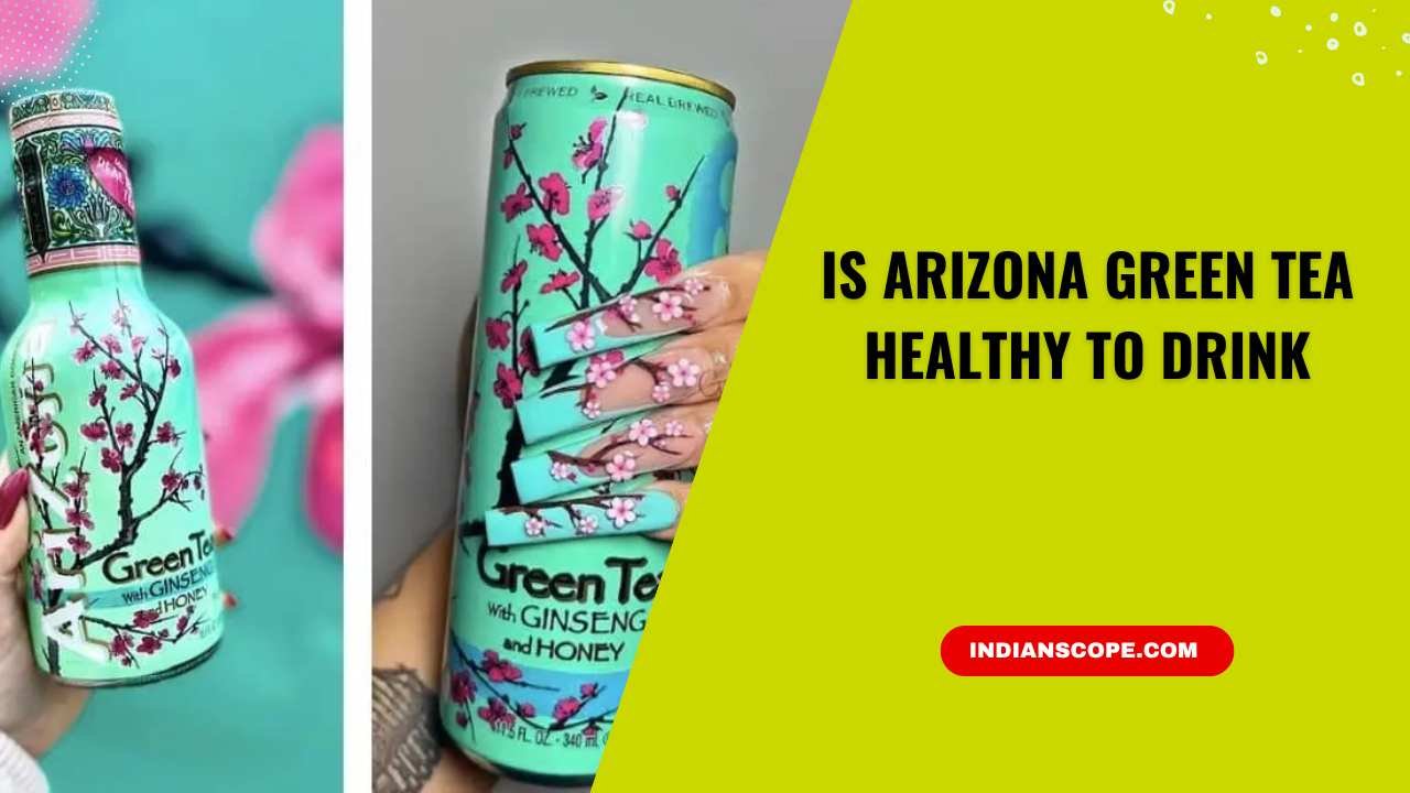 Is Arizona Green Tea Healthy to Drink