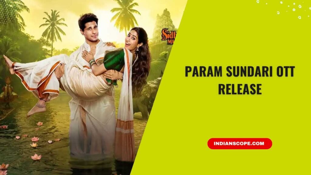 Param Sundari OTT Release —Where & How to Watch Online 1 Param Sundari OTT Release